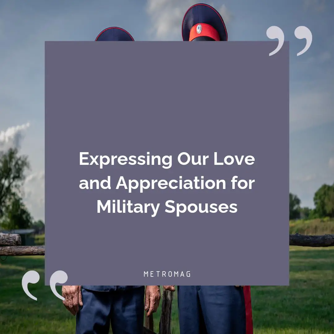 Expressing Our Love and Appreciation for Military Spouses