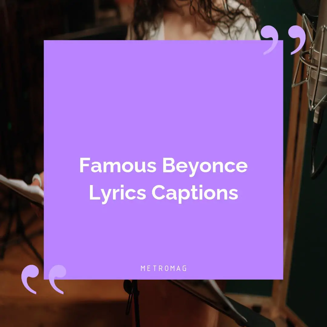 Famous Beyonce Lyrics Captions