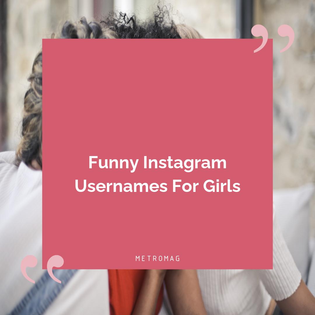 Funny Instagram Usernames For Girls
