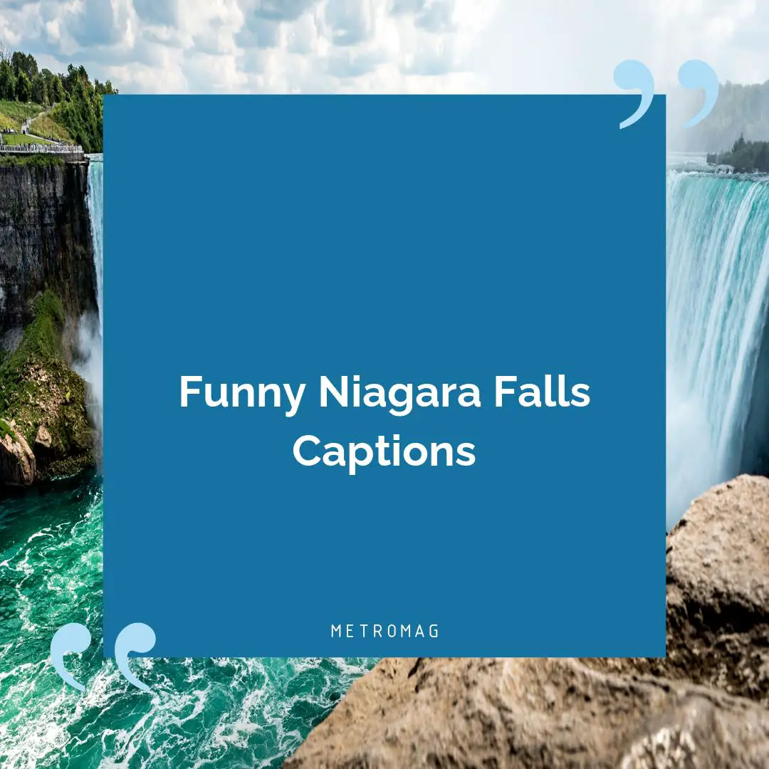Funny Niagara Falls Captions