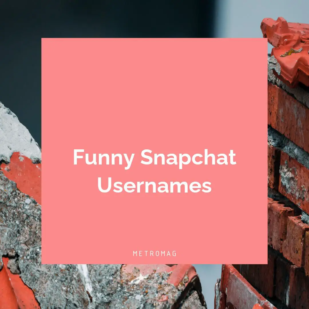 Funny Snapchat Usernames