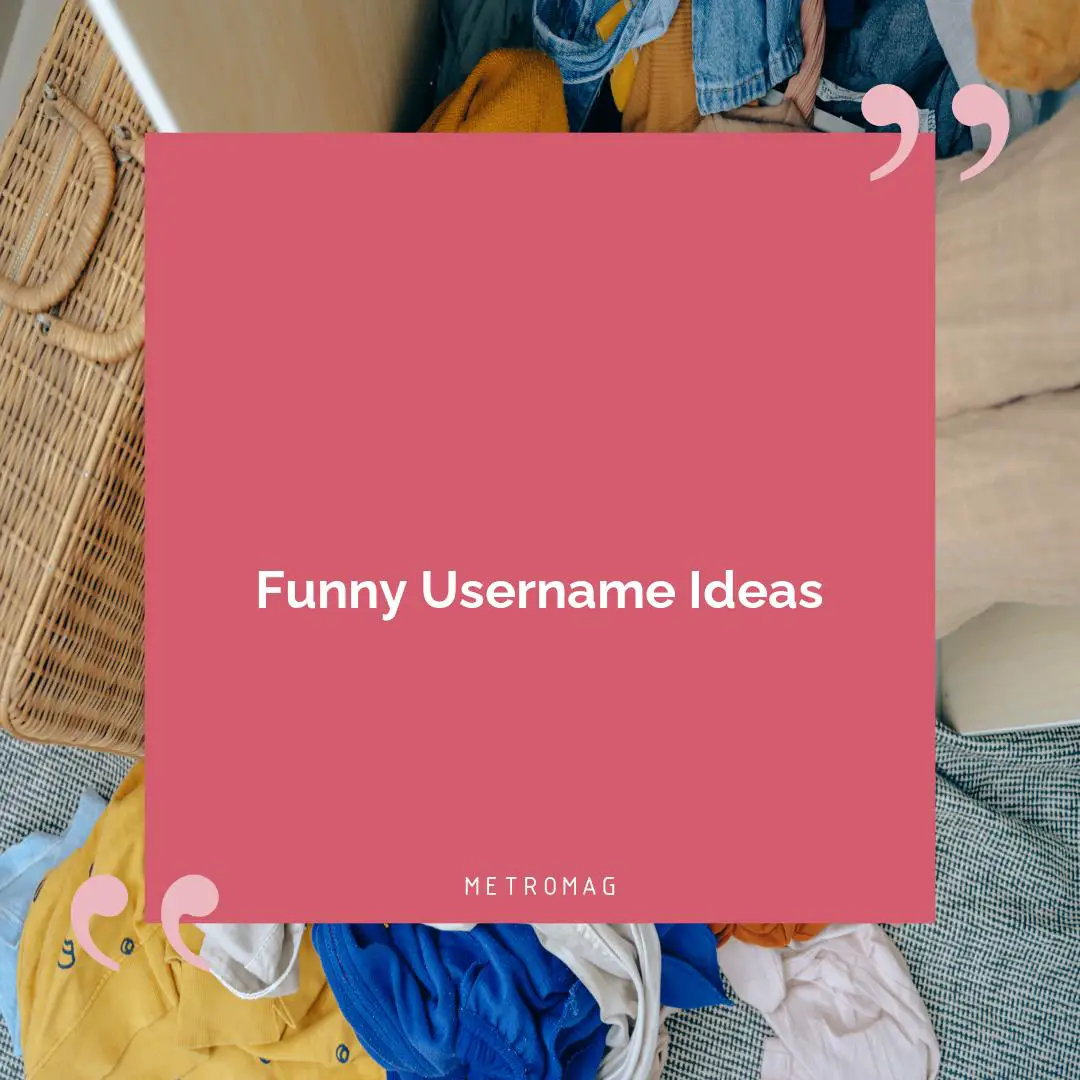 Funny Username Ideas
