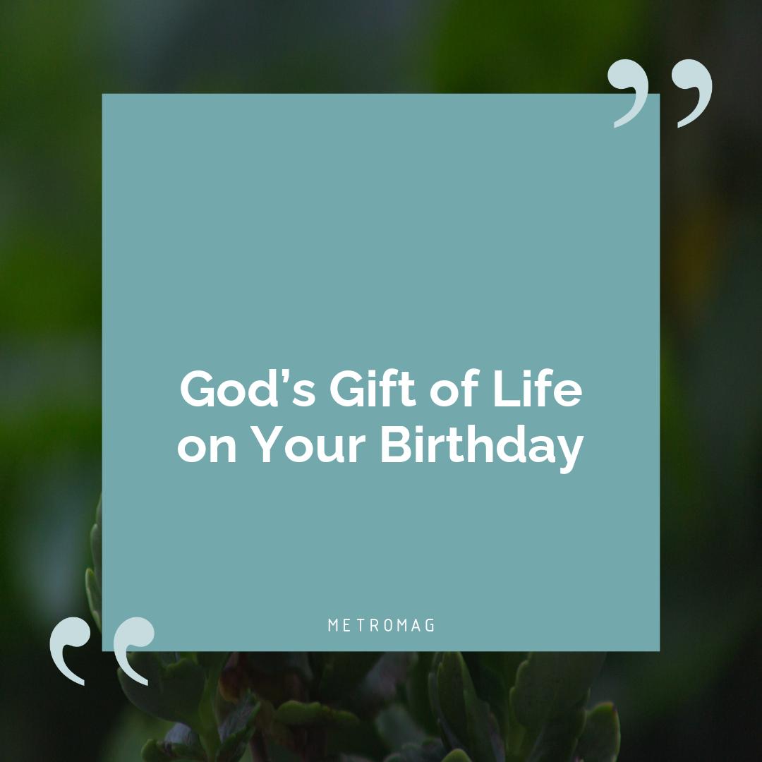 God’s Gift of Life on Your Birthday
