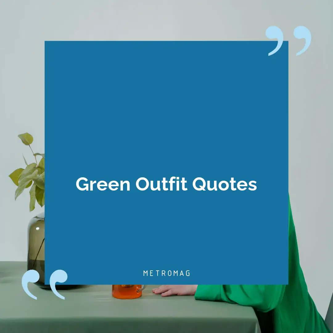 Green Outfit Quotes
