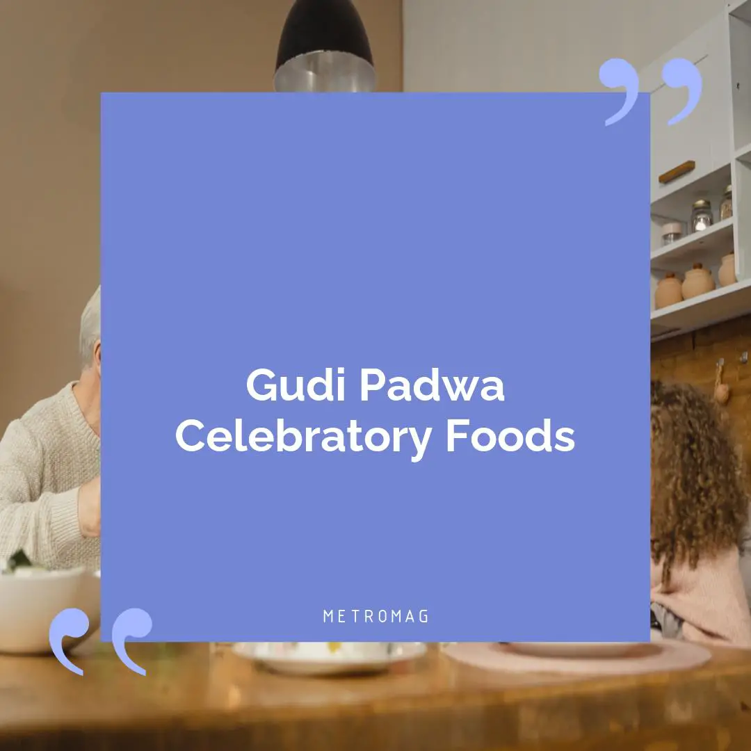 Gudi Padwa Celebratory Foods