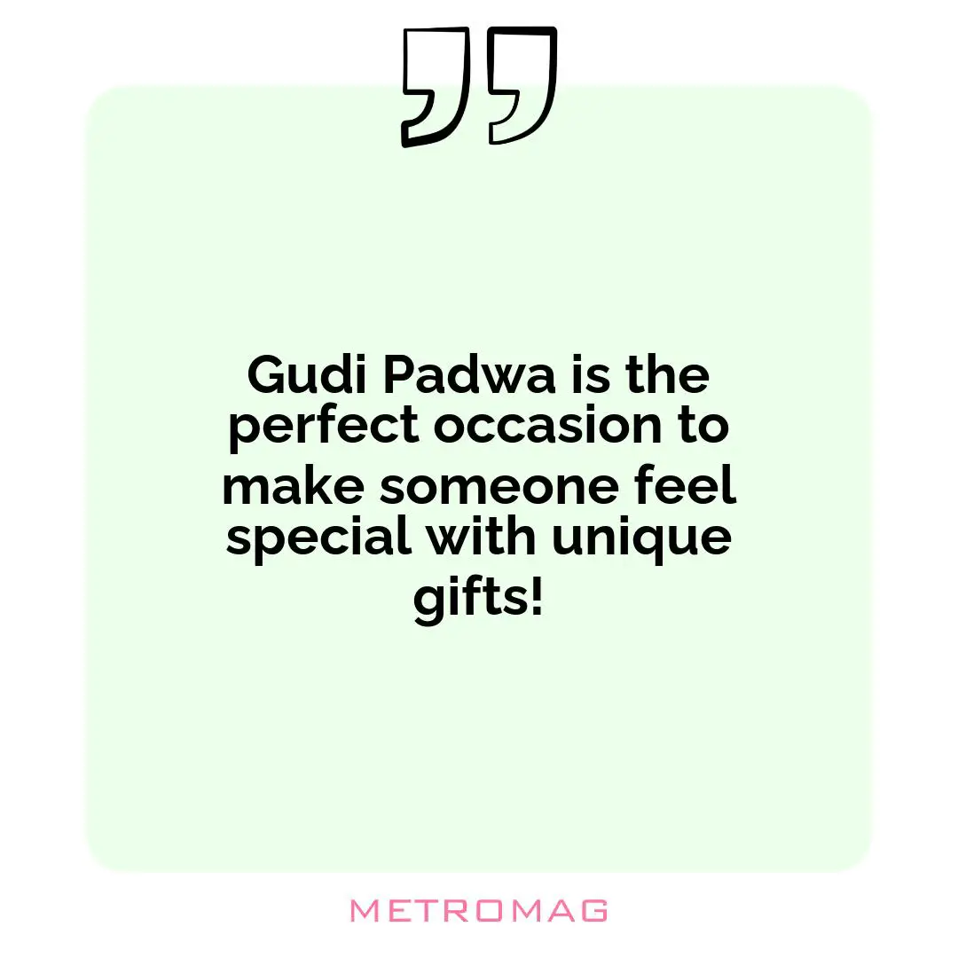 Gudi Padwa is the perfect occasion to make someone feel special with unique gifts!