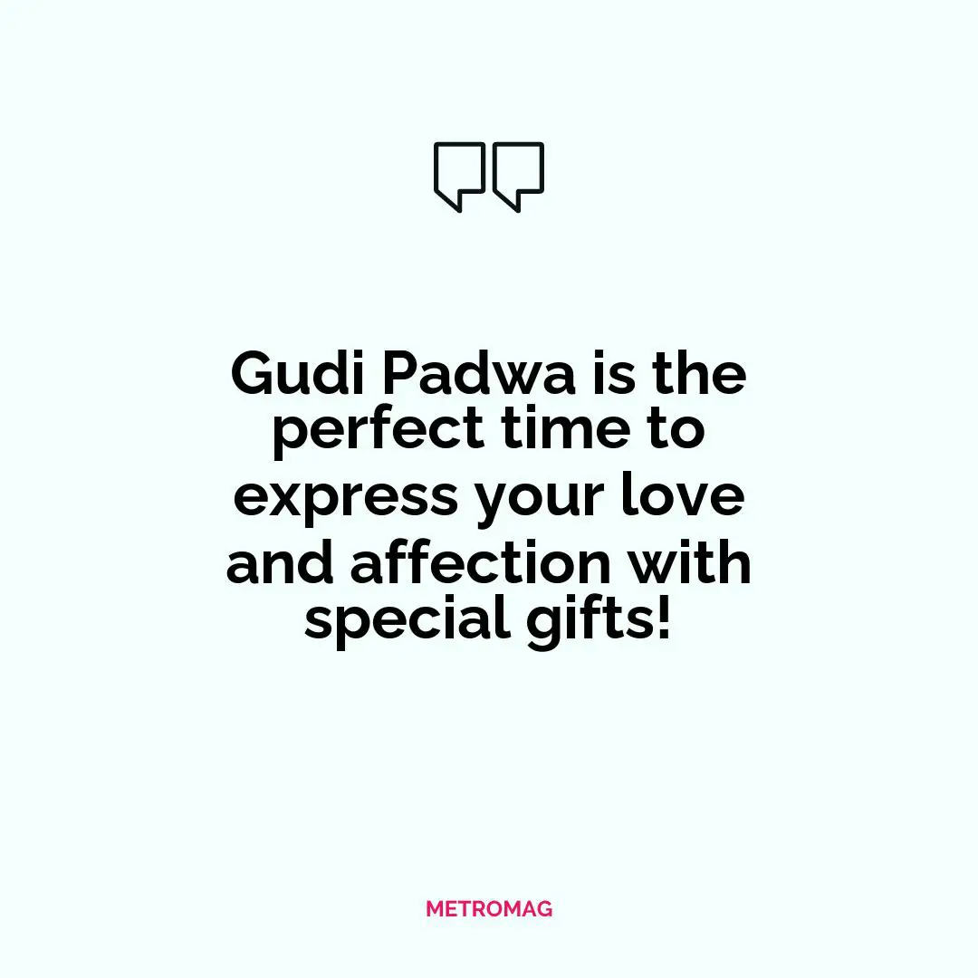 Gudi Padwa is the perfect time to express your love and affection with special gifts!