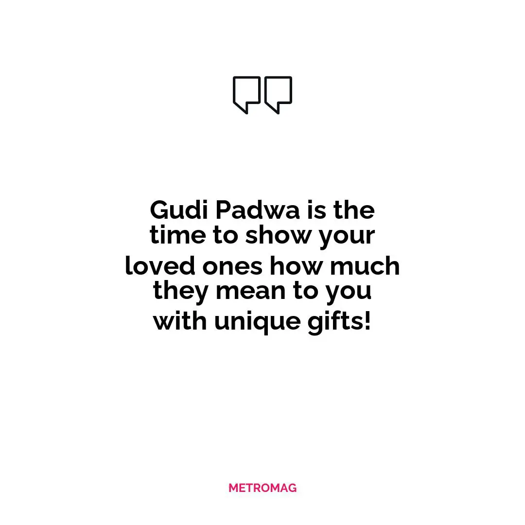 Gudi Padwa is the time to show your loved ones how much they mean to you with unique gifts!