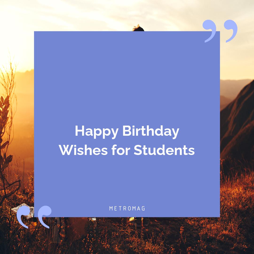 Happy Birthday Wishes for Students