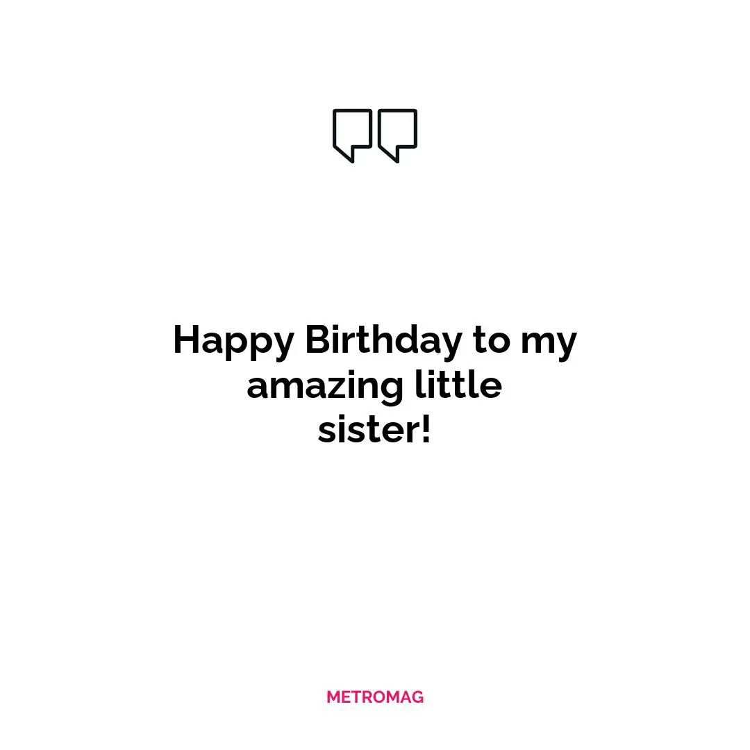 Happy Birthday to my amazing little sister!