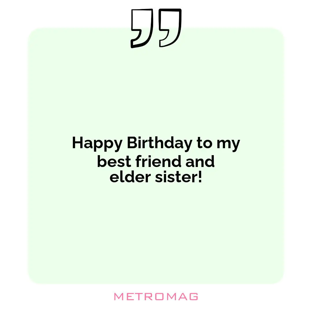 Happy Birthday to my best friend and elder sister!