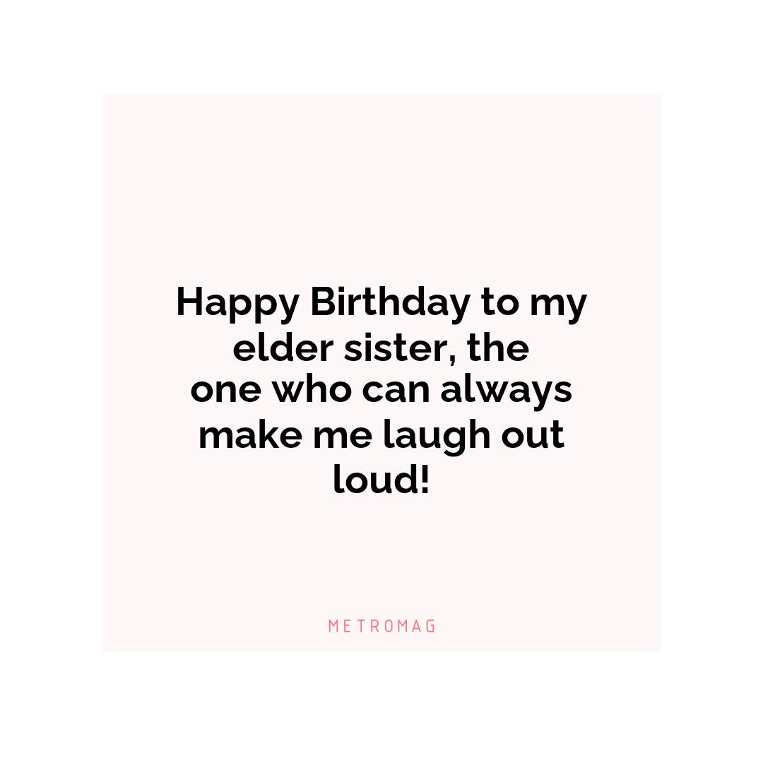 Happy Birthday to my elder sister, the one who can always make me laugh out loud!