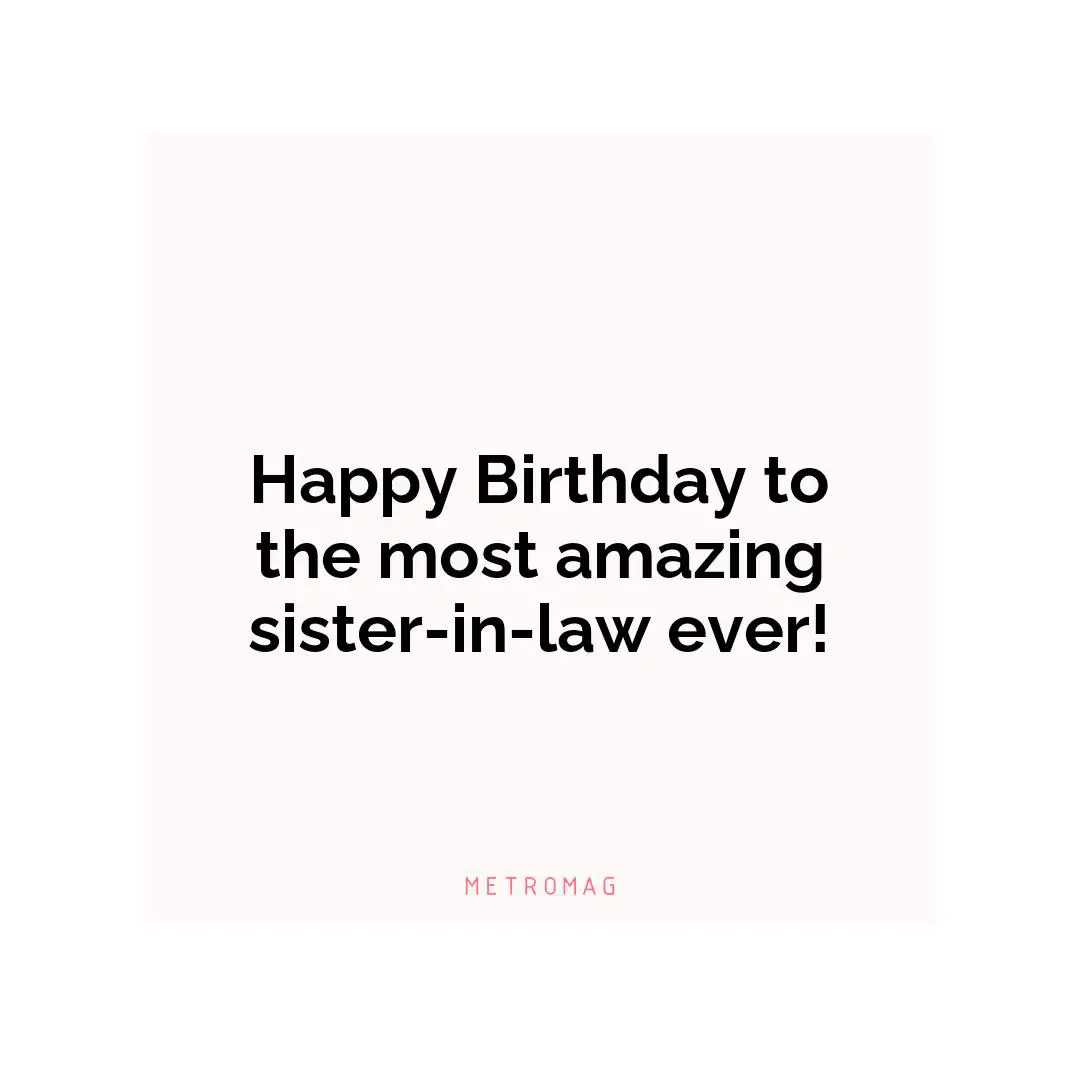 Happy Birthday to the most amazing sister-in-law ever!