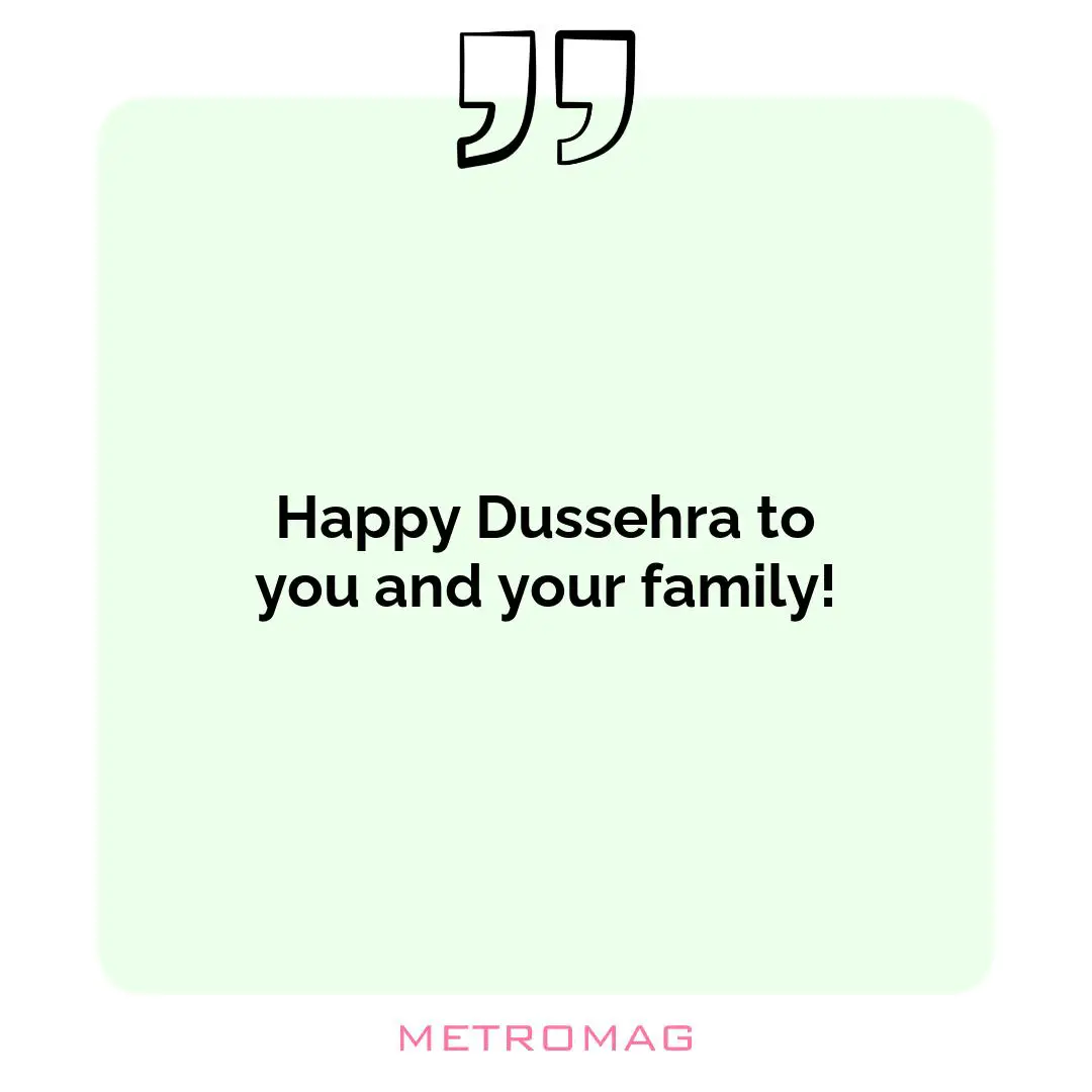 Happy Dussehra to you and your family!