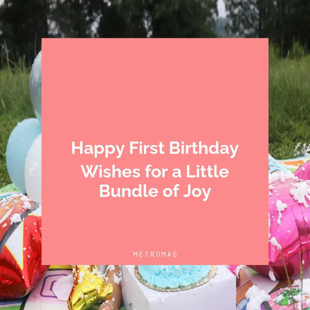 Happy First Birthday Wishes for a Little Bundle of Joy
