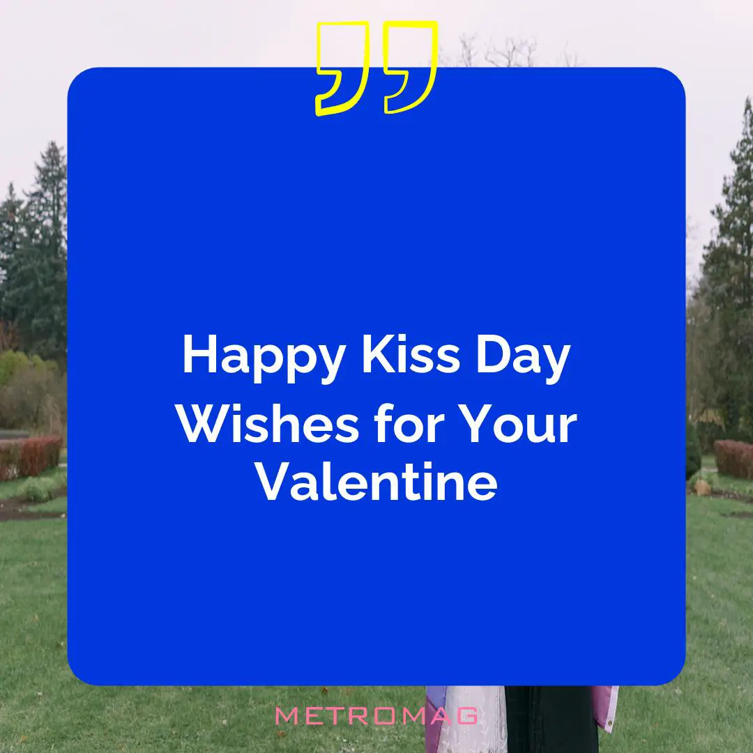 Happy Kiss Day Wishes for Your Valentine