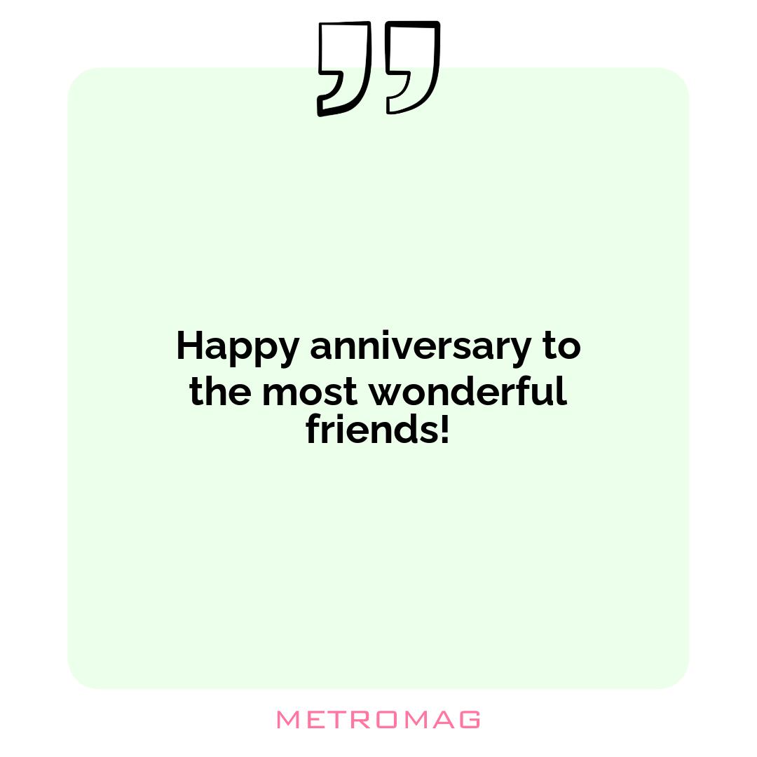 Happy anniversary to the most wonderful friends!