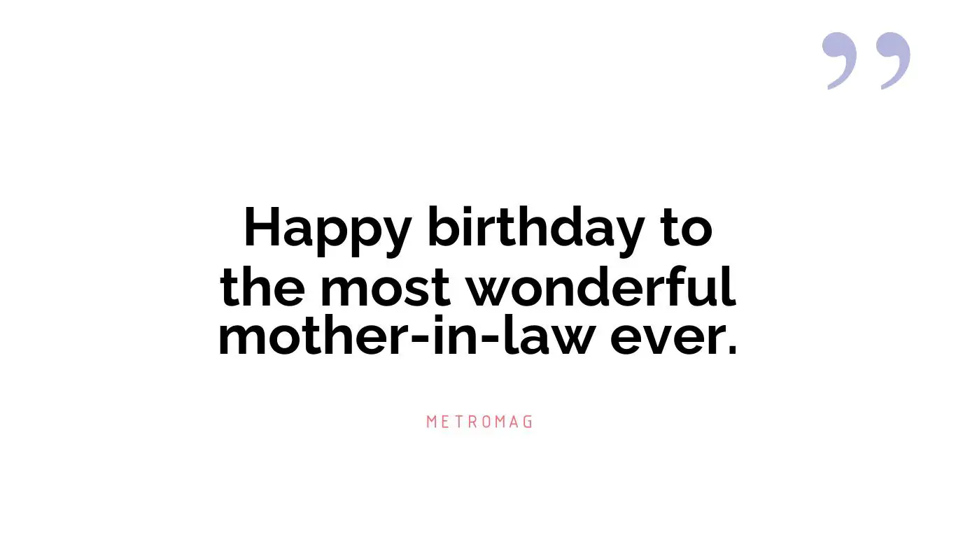 Happy birthday to the most wonderful mother-in-law ever.