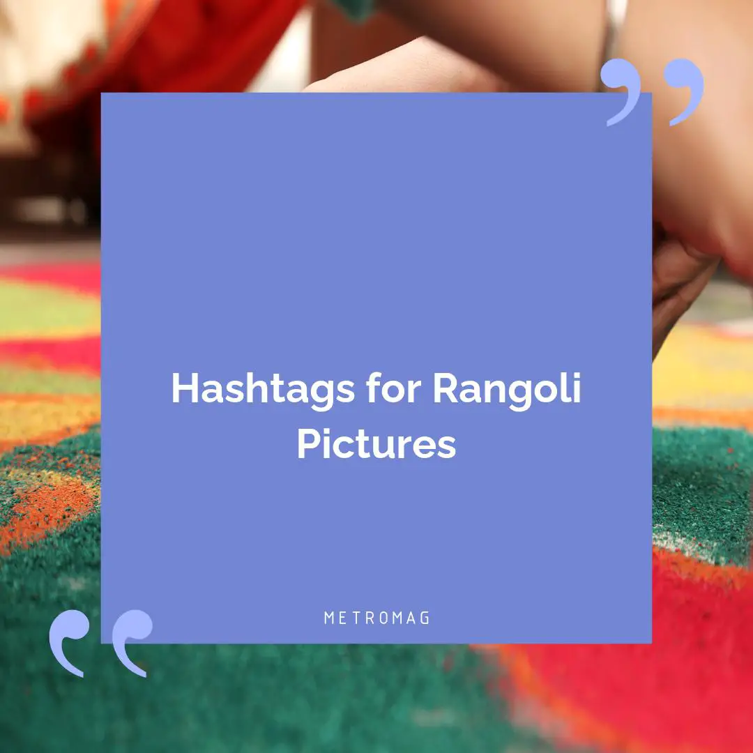 Hashtags for Rangoli Pictures