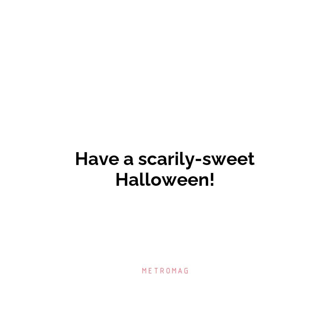 Have a scarily-sweet Halloween!