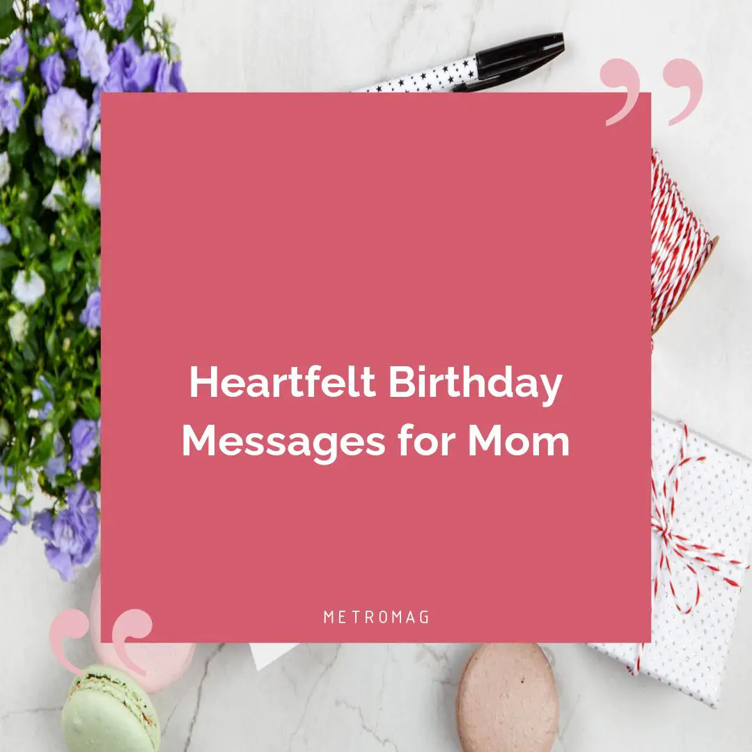 Heartfelt Birthday Messages for Mom