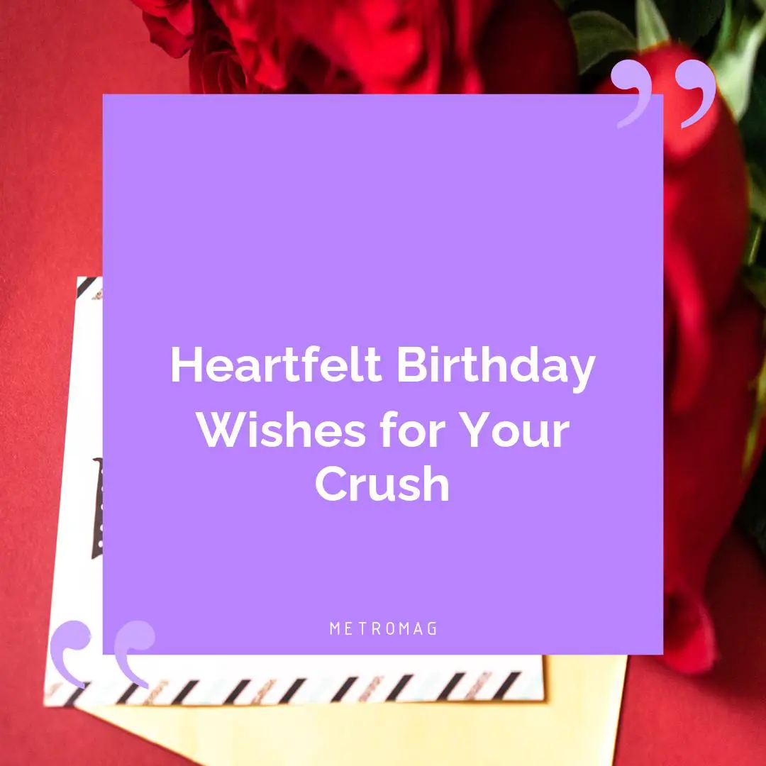 Heartfelt Birthday Wishes for Your Crush