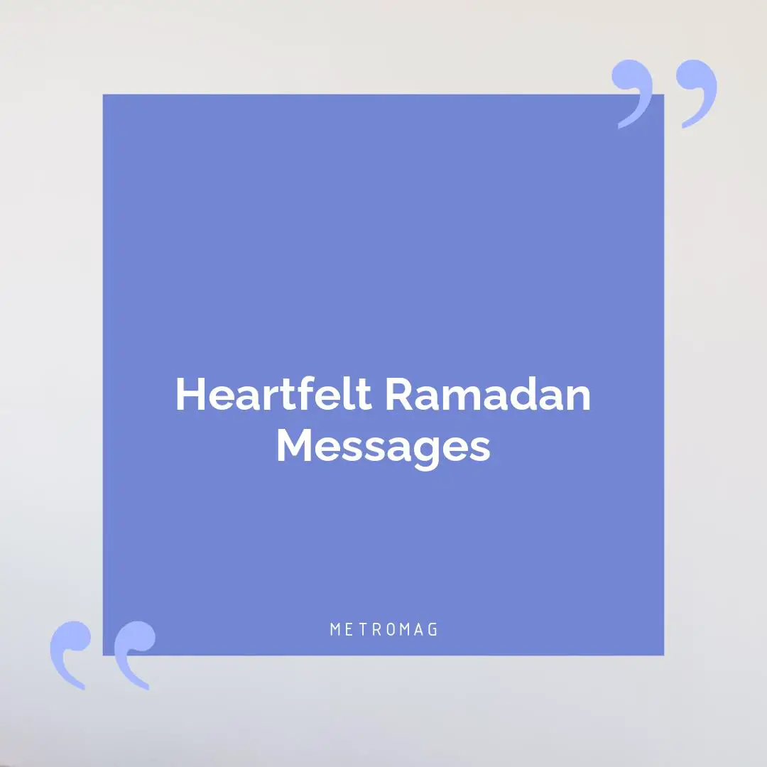 Heartfelt Ramadan Messages