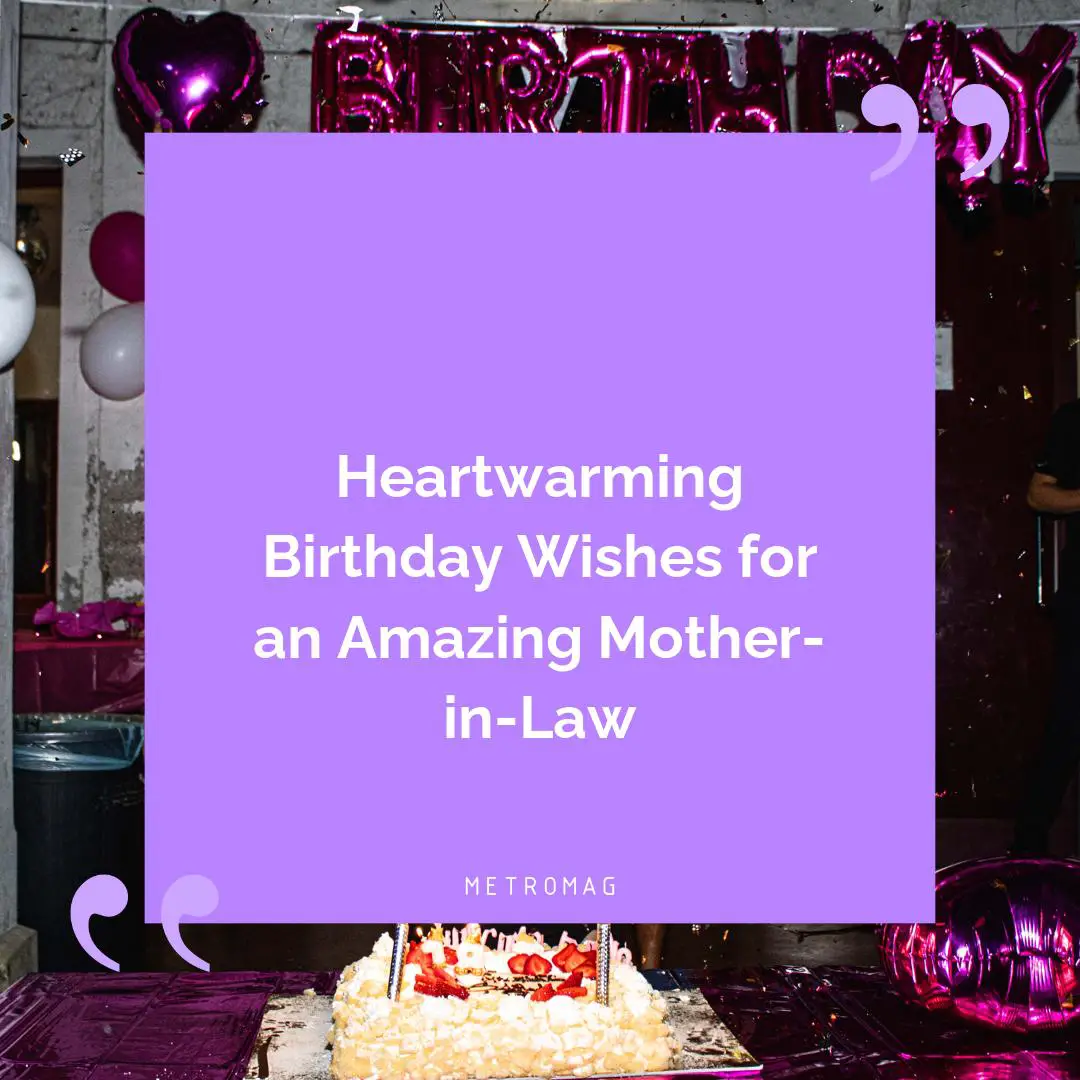 Heartwarming Birthday Wishes for an Amazing Mother-in-Law