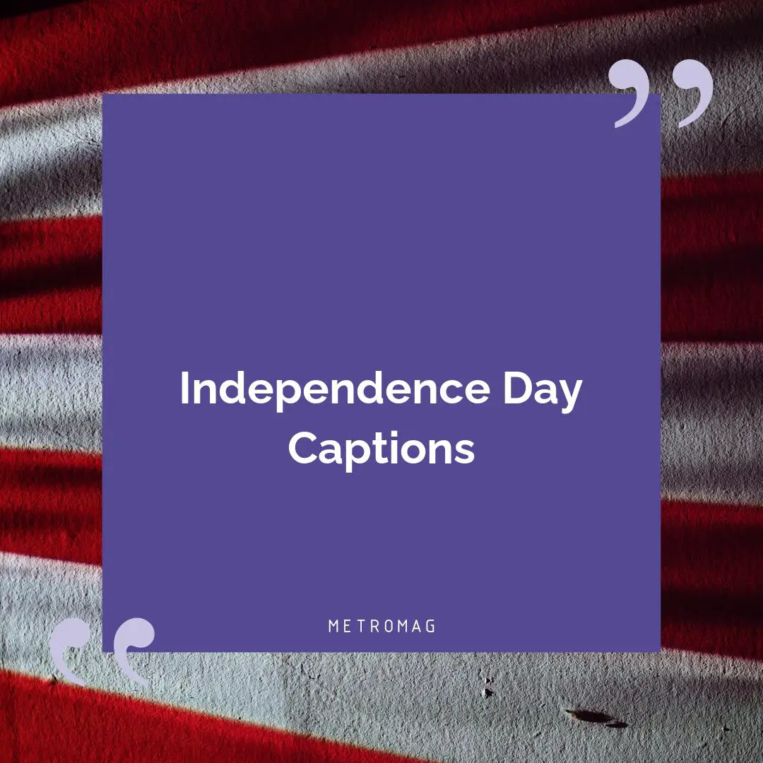 Independence Day Captions