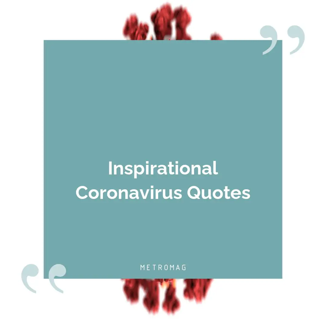 Inspirational Coronavirus Quotes