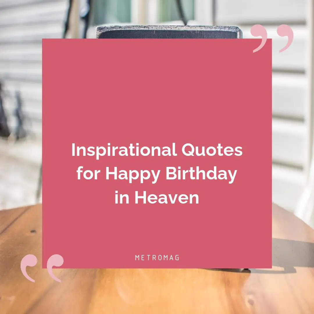 Inspirational Quotes for Happy Birthday in Heaven