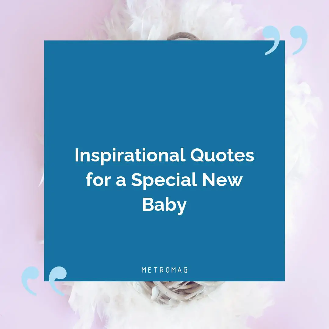 Inspirational Quotes for a Special New Baby