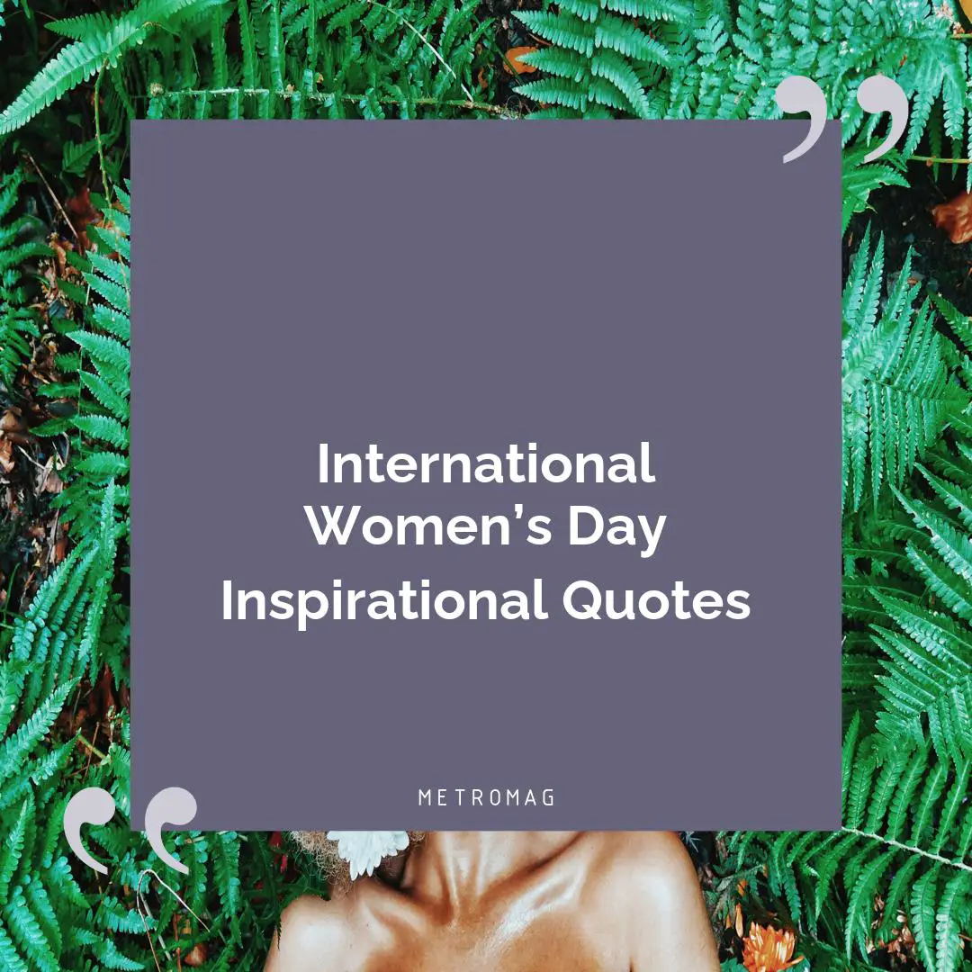 International Women’s Day Inspirational Quotes