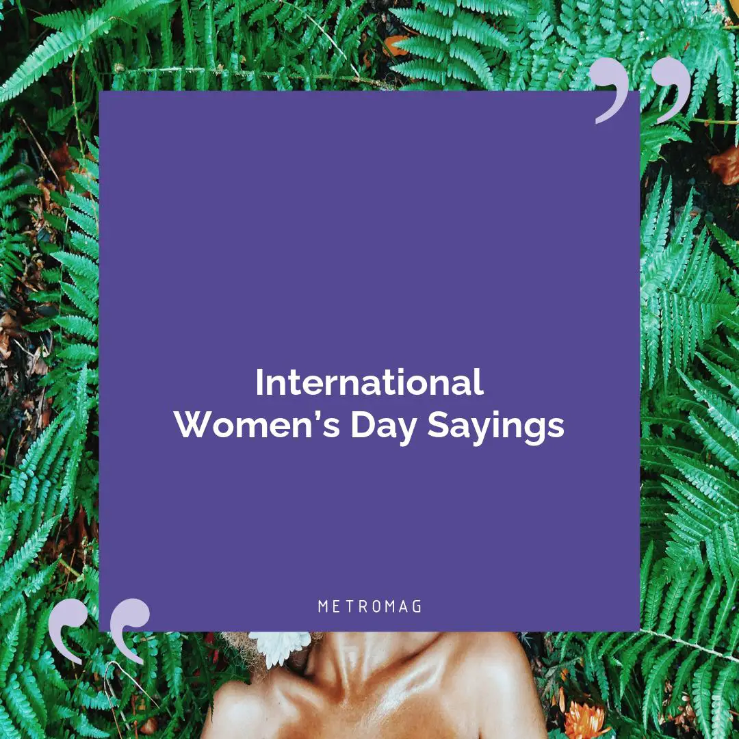 International Women’s Day Sayings