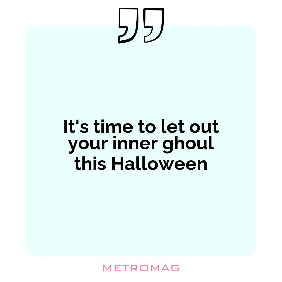 It's time to let out your inner ghoul this Halloween