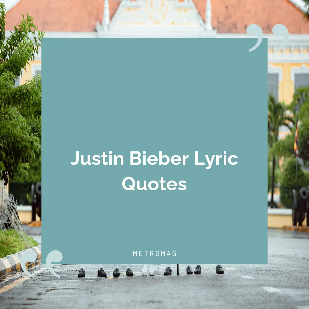 Justin Bieber Lyric Quotes