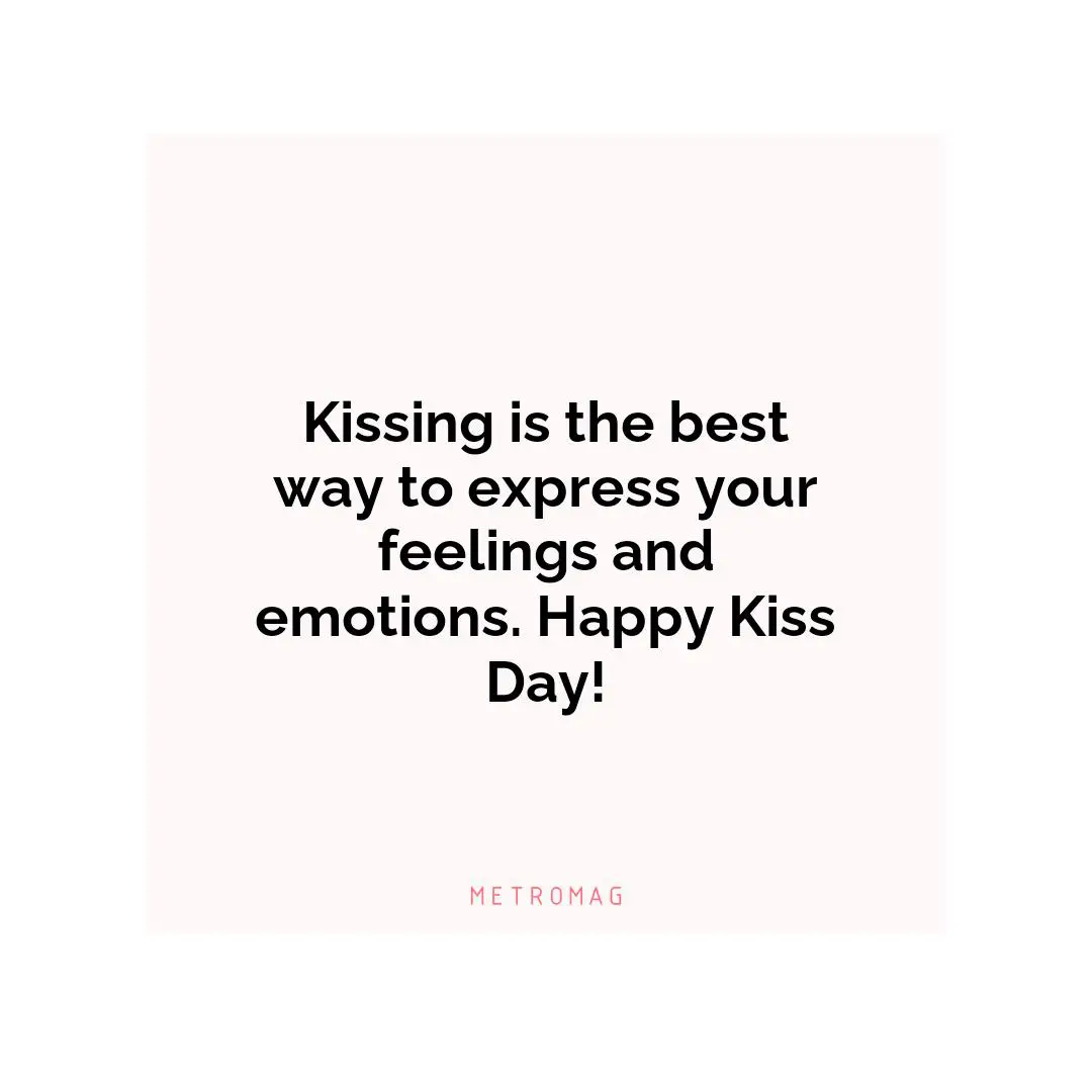 Kissing is the best way to express your feelings and emotions. Happy Kiss Day!