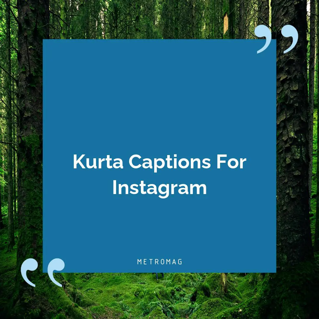 Kurta Captions For Instagram