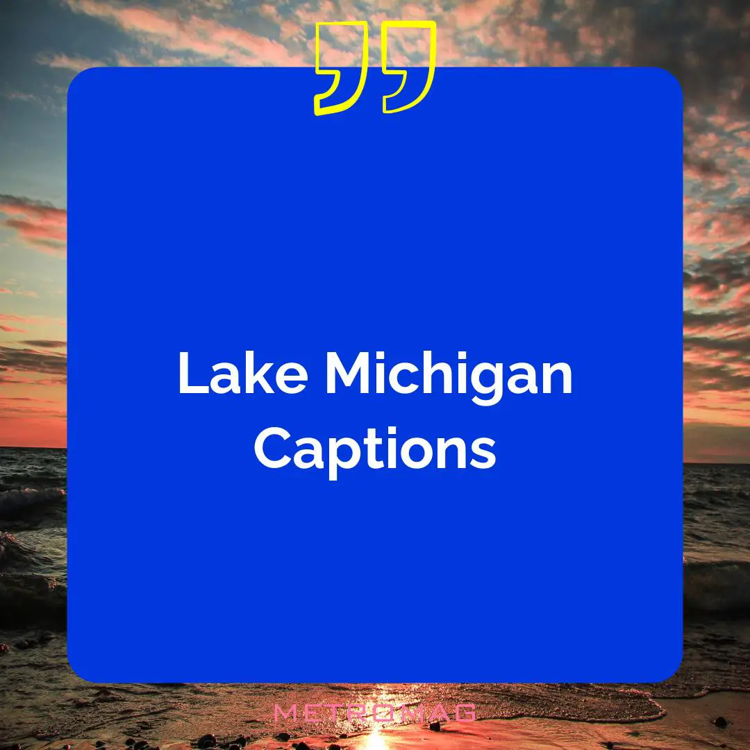 Lake Michigan Captions