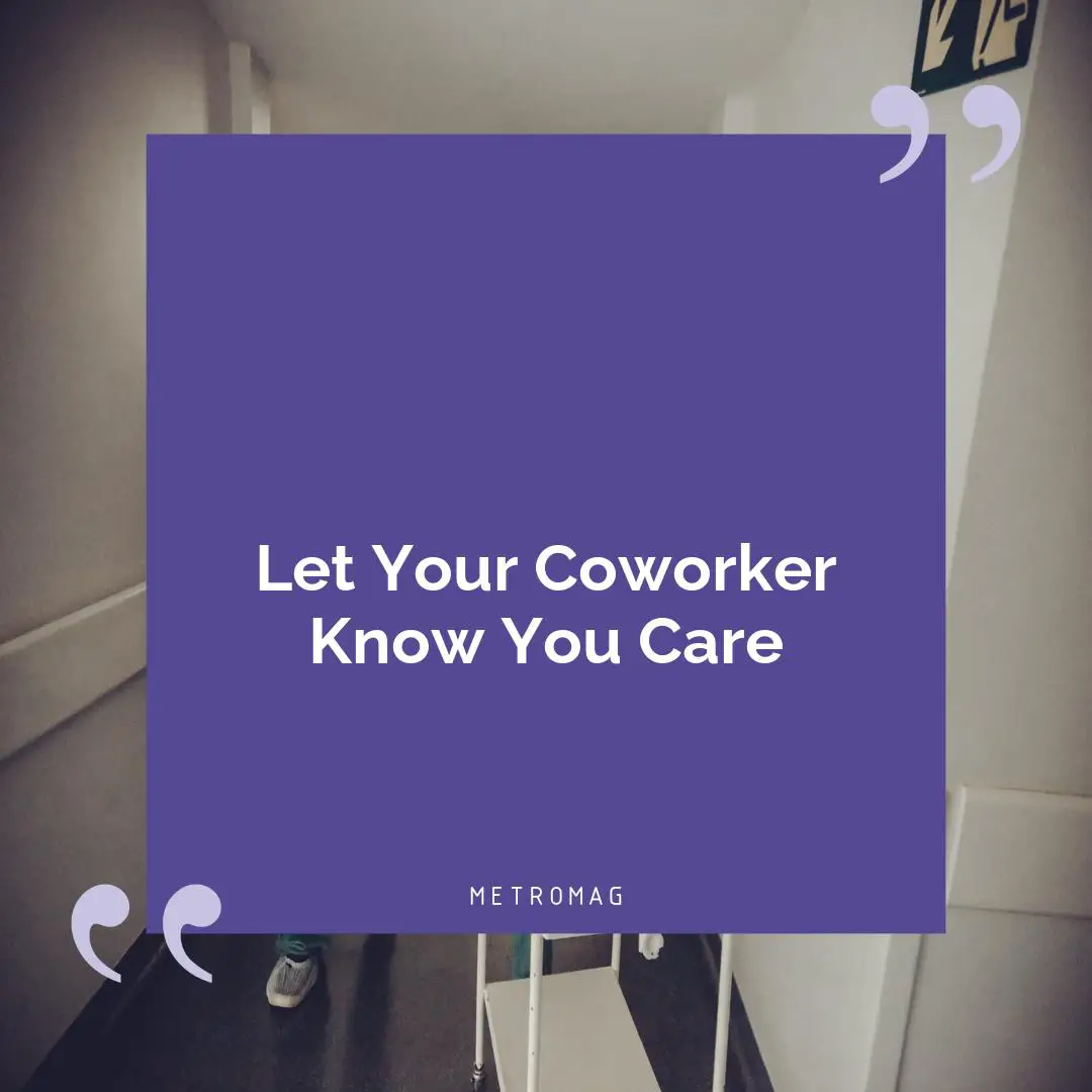 Let Your Coworker Know You Care