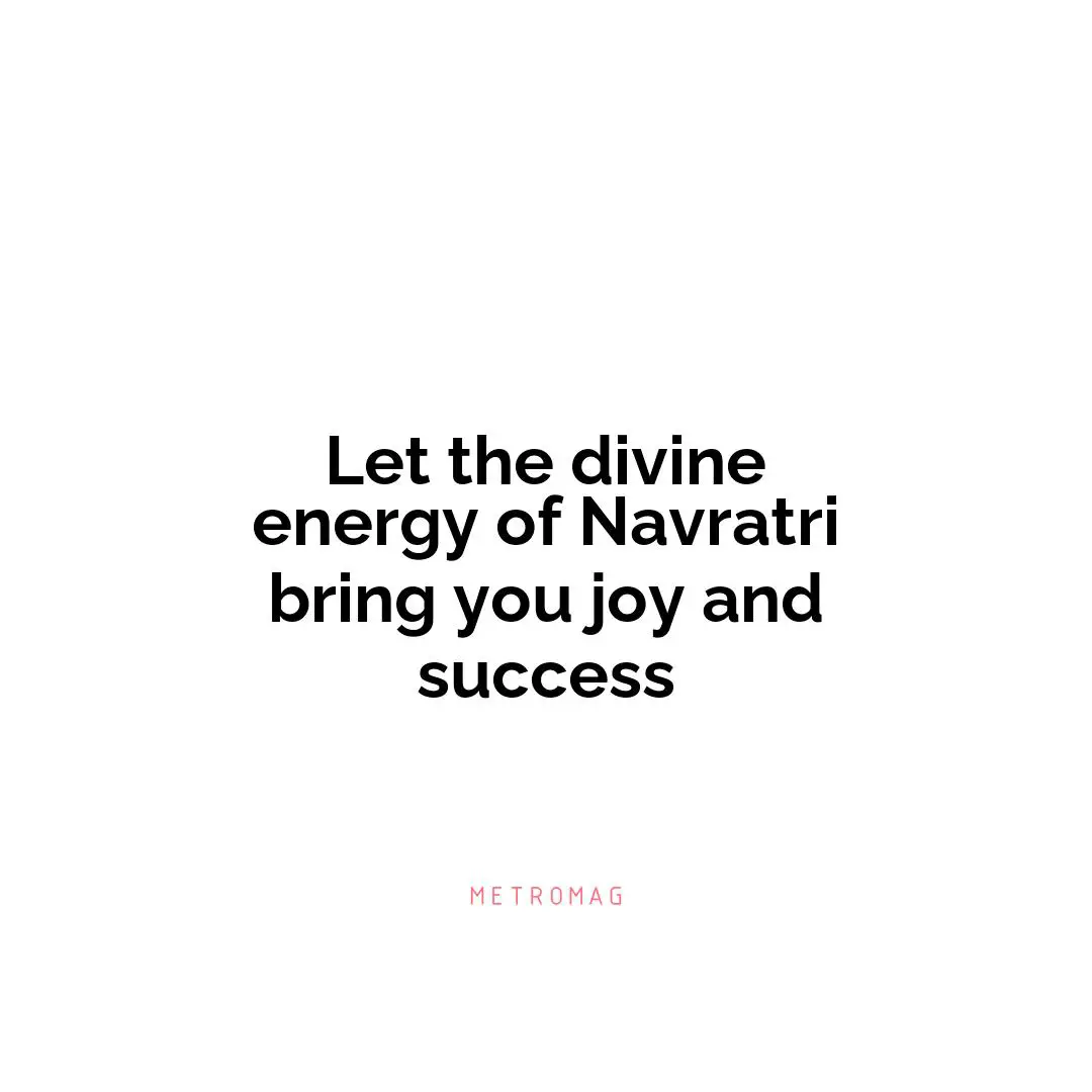 Let the divine energy of Navratri bring you joy and success