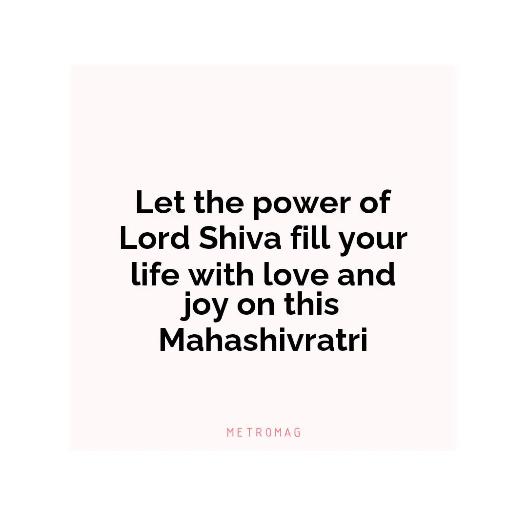 Let the power of Lord Shiva fill your life with love and joy on this Mahashivratri