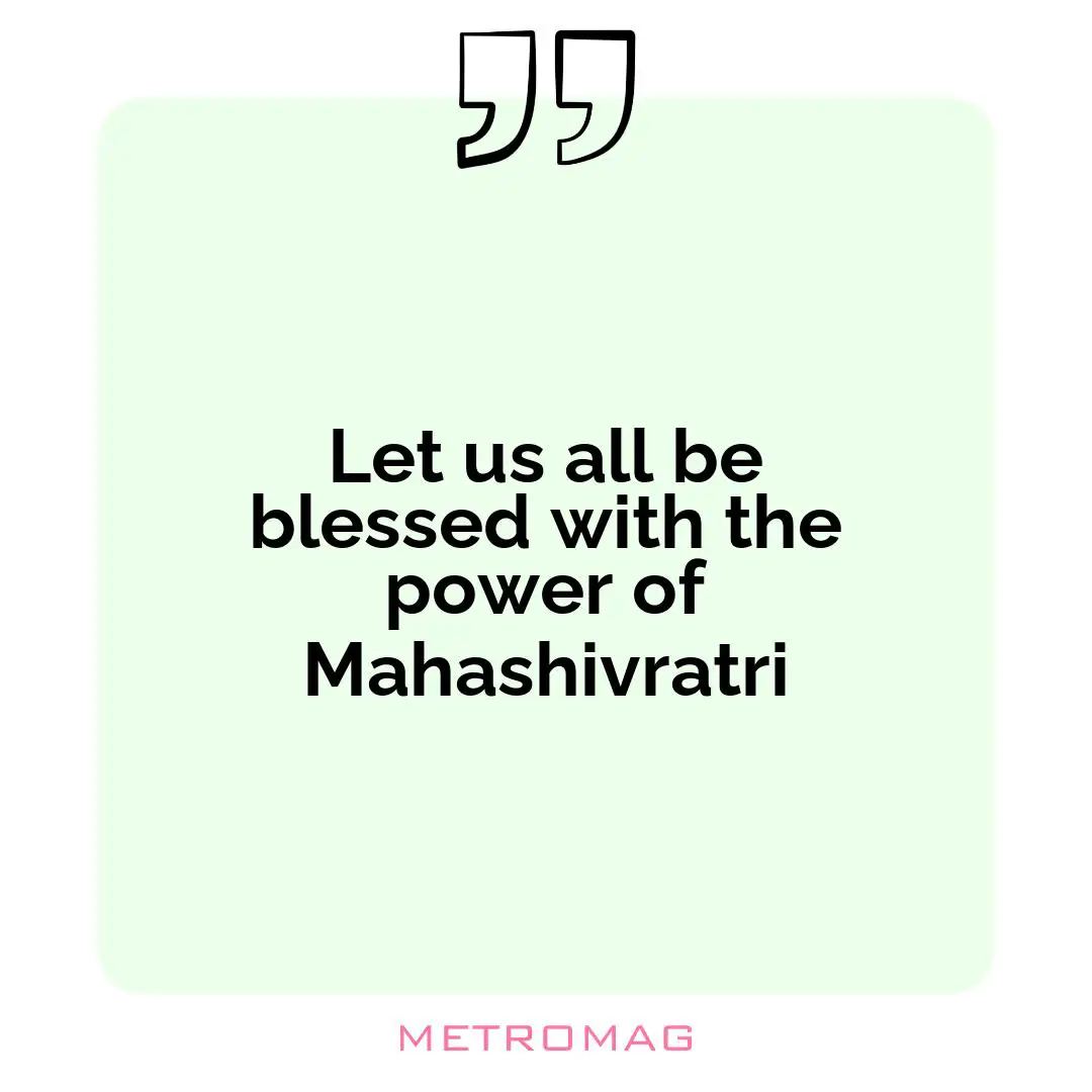 Let us all be blessed with the power of Mahashivratri