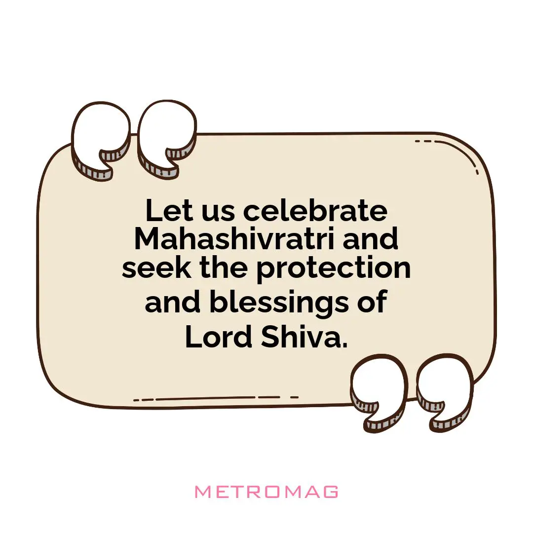 Let us celebrate Mahashivratri and seek the protection and blessings of Lord Shiva.