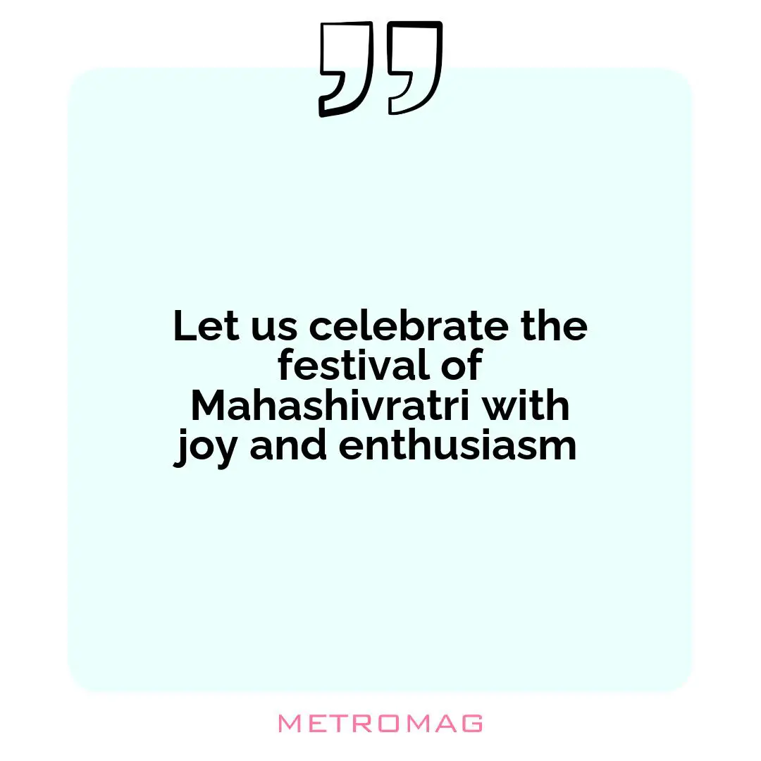 Let us celebrate the festival of Mahashivratri with joy and enthusiasm