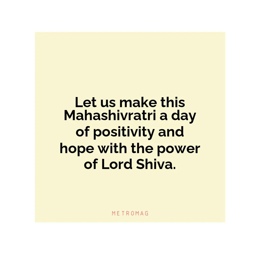 Let us make this Mahashivratri a day of positivity and hope with the power of Lord Shiva.