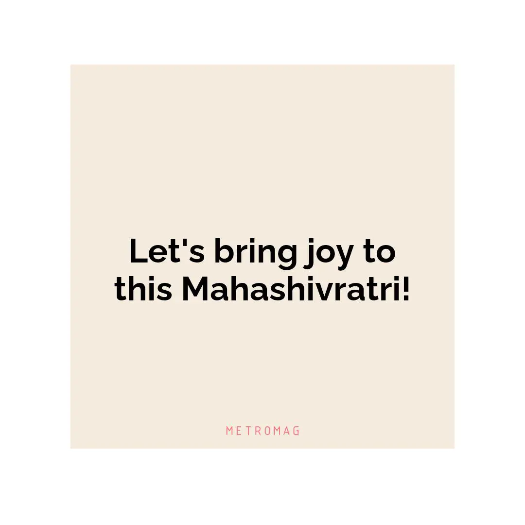 Let's bring joy to this Mahashivratri!