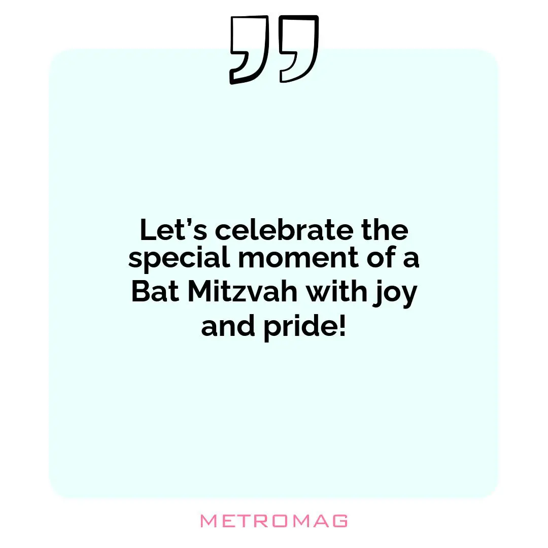 Let’s celebrate the special moment of a Bat Mitzvah with joy and pride!