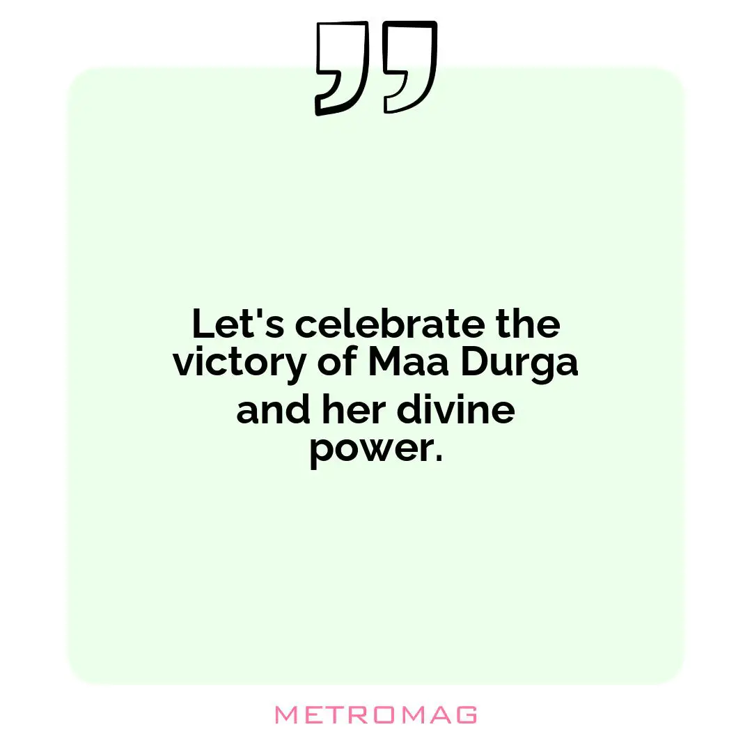Let's celebrate the victory of Maa Durga and her divine power.