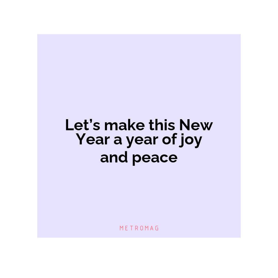 Let’s make this New Year a year of joy and peace